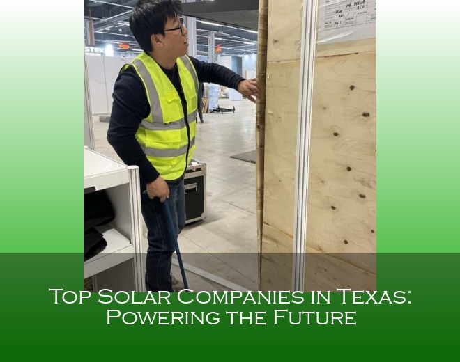 Top Solar Companies in Texas: Powering the Future